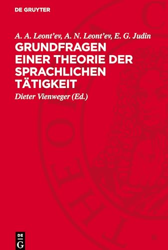 Grundfragen einer Theorie der sprachlichen Tätigkeit von De Gruyter